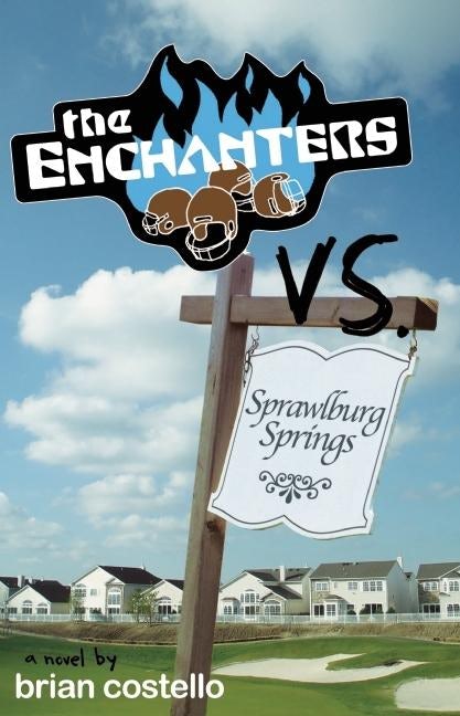 Book cover image for The Enchanters vs. Sprawlburg Springs ISBN: 9780977199204